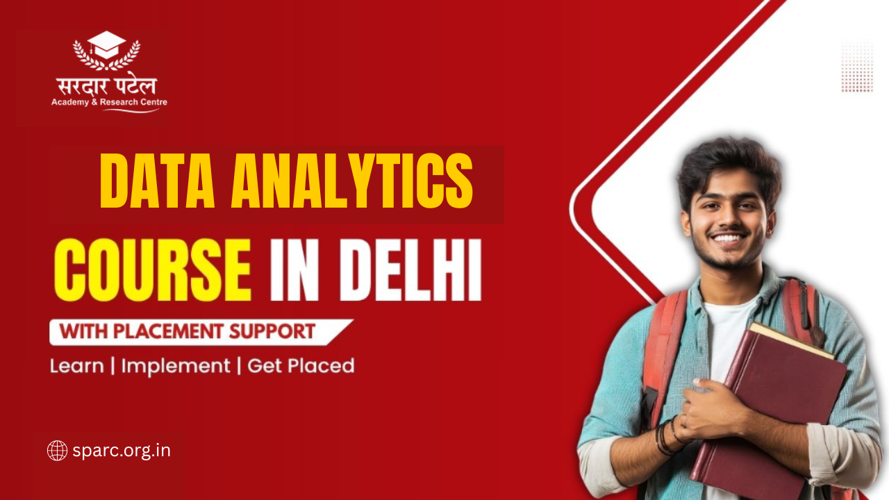 Best Data Analytics Course in Delhi with Placement: A Complete Career Guide
