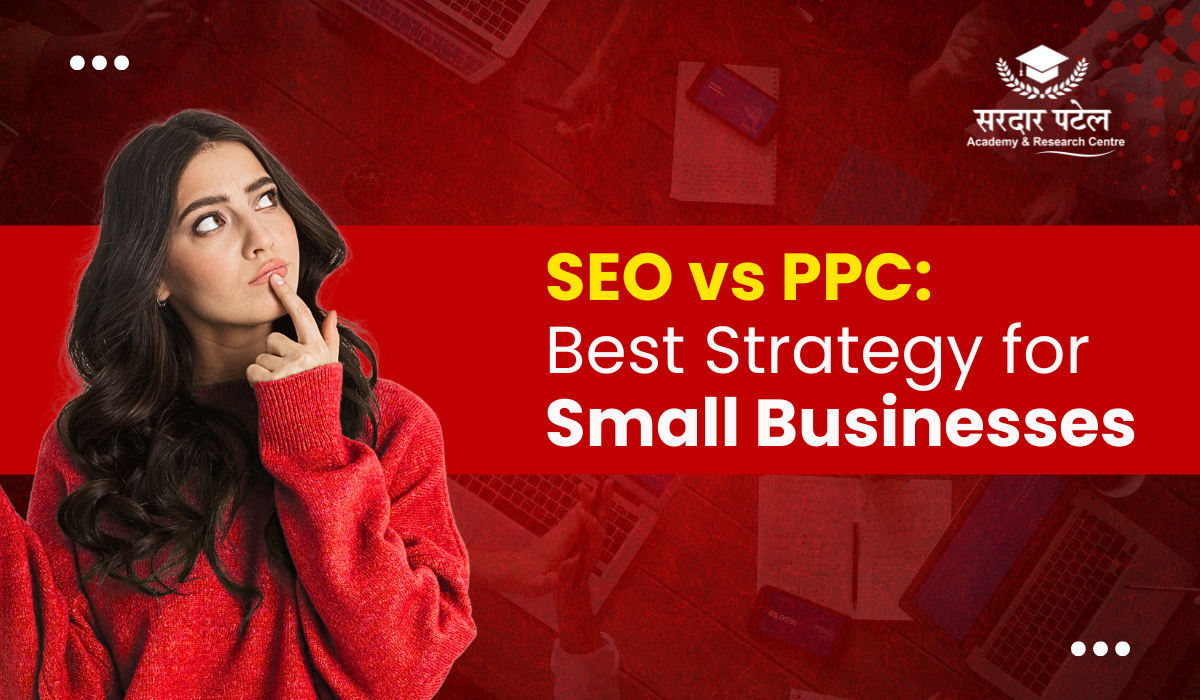 SEO vs PPC: Best Strategy for Small Businesses