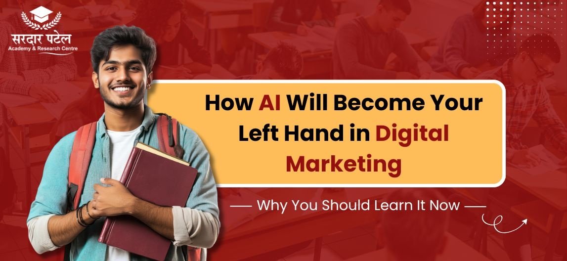 How AI Will Become Your Left Hand in Digital Marketing (And Why You Should Learn It Now)