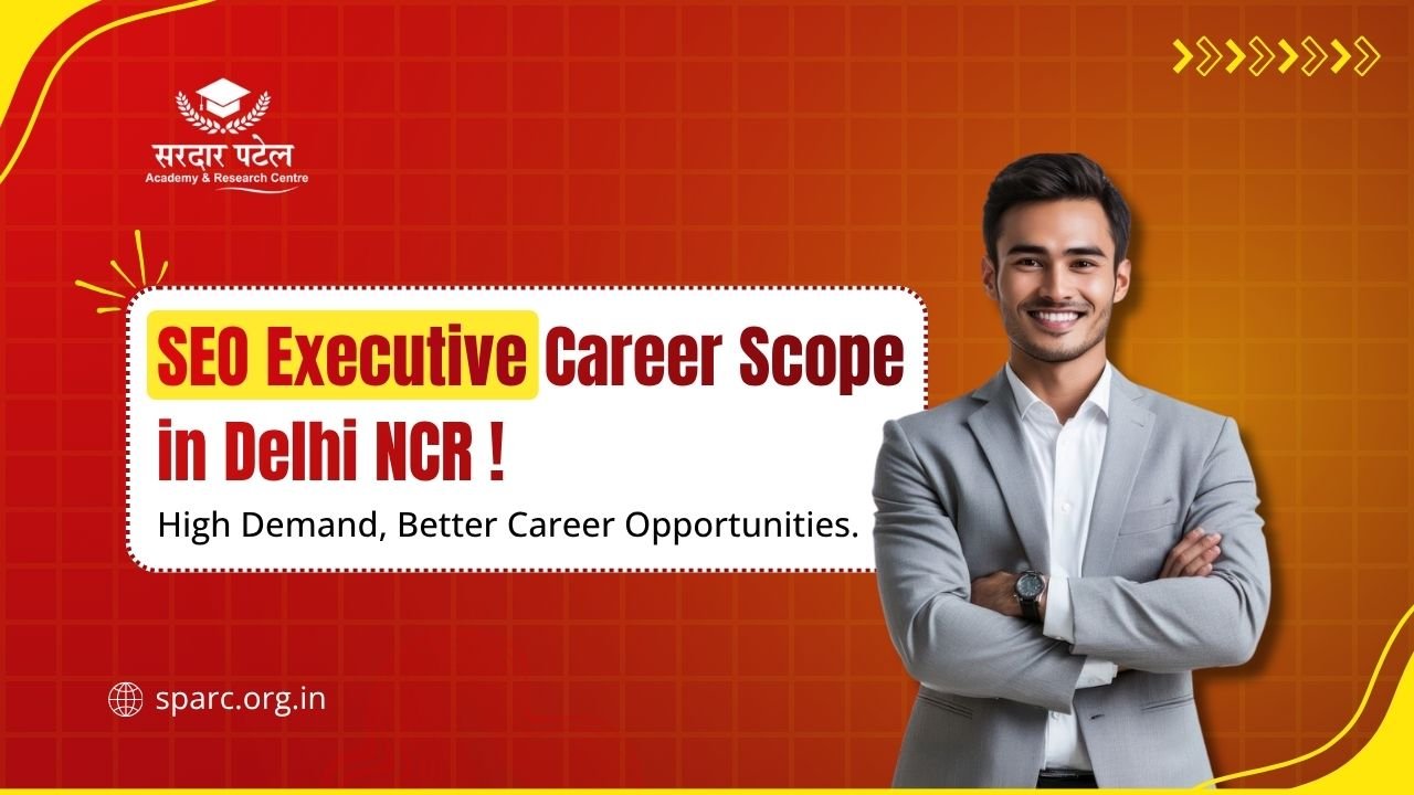 SEO Executive Career Scope in Delhi NCR: Salary, Jobs & Growth 2026