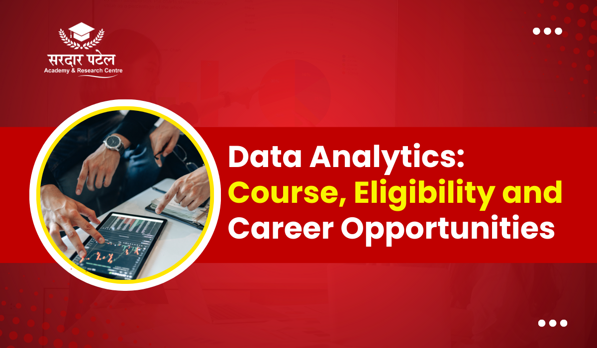 Data Analytics: Course, Eligibility and Career Opportunities