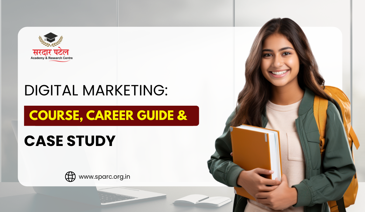 Digital Marketing: Course, Career Guide & Case Study