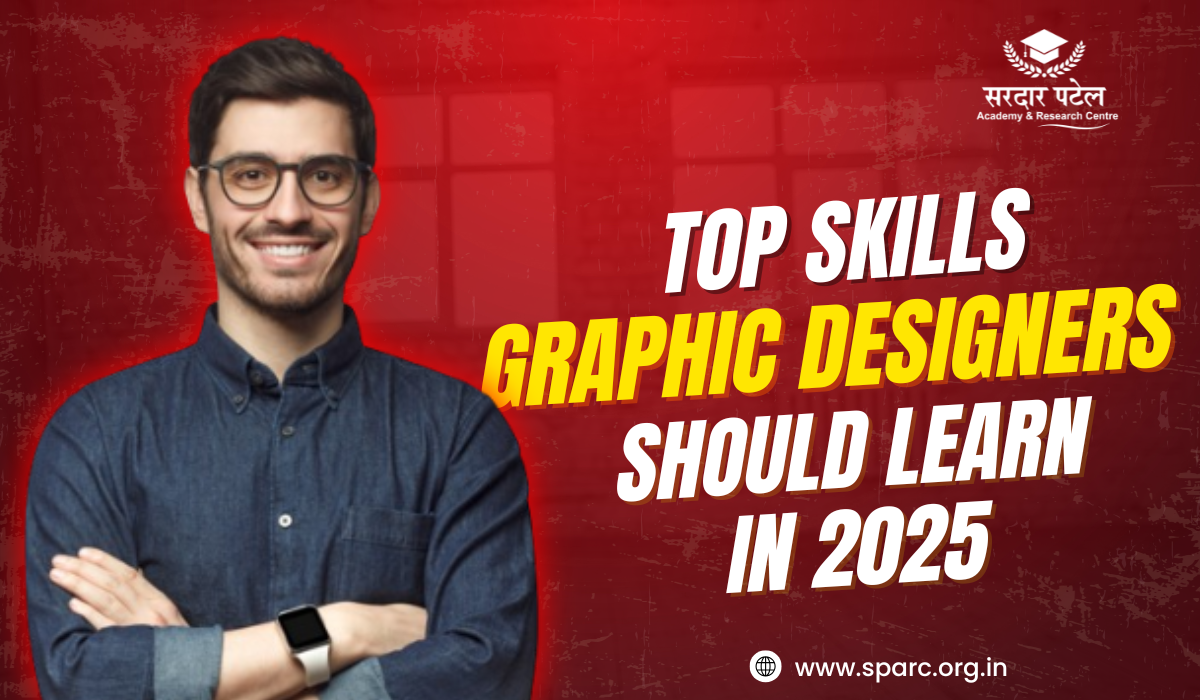 Top Skills Graphic Designer Should Learn in 2025