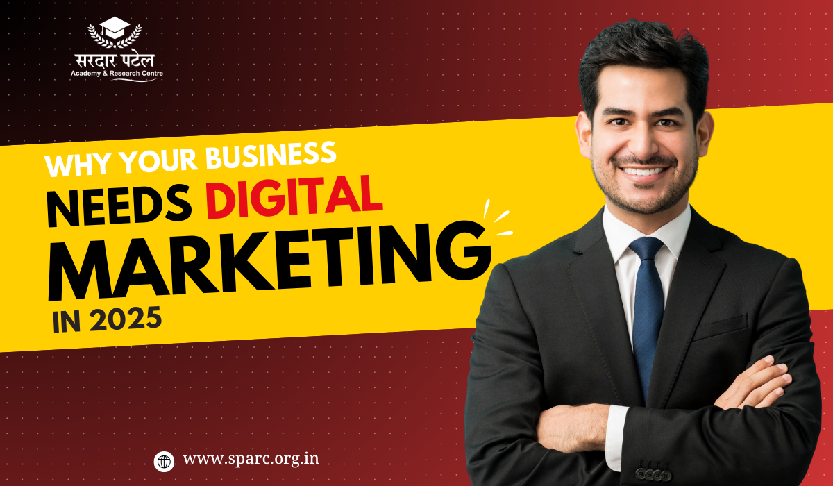 Why Your Business Needs Digital Marketing in 2025