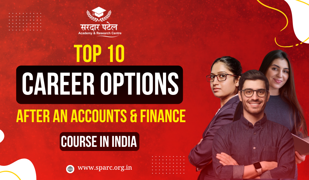 Top 10 Career Options After an Accounts & Finance Course in India