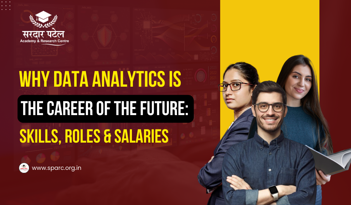 Why Data Analytics Is the Career of the Future: Skills, Roles & Salaries