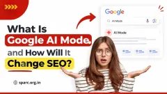 What Is Google AI Mode and How Will It Change SEO?