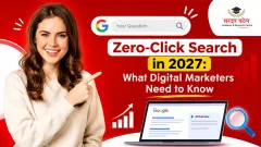 Zero-Click Search in 2027: What Digital Marketers Need to Know